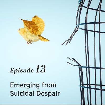 Emerging from Suicidal Despair