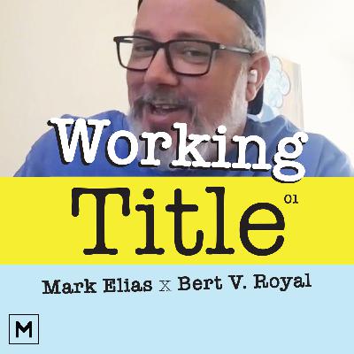 Bert V. Royal on Turning an Idea Into a Movie Bert V. Royal on Turning an Idea Into a Movie