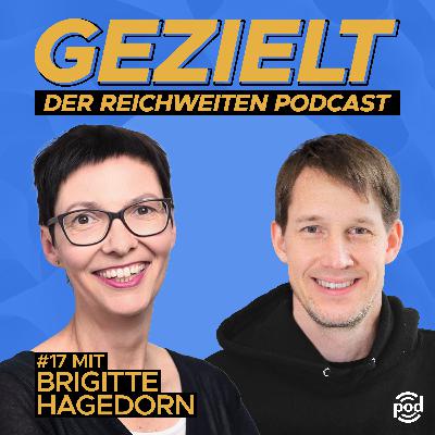 Gezielt Reichweite aufbauen durch konventionelle Konzepte - Ein Gespräch mit Brigitte Hagedorn #17