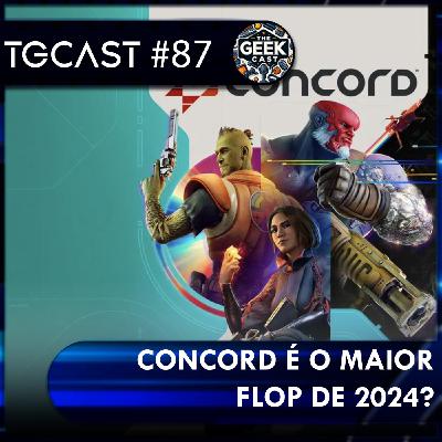 The Geek Cast #87 Concord o maior flop de 2024, pior lançado dos videogames #TGCast The Geek Cast #87 Concord o maior flop de 2024, pior lançado dos videogames #TGCast