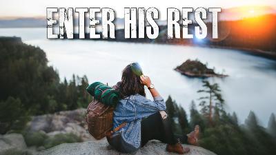Enter His Rest - Audio Enter His Rest - Audio