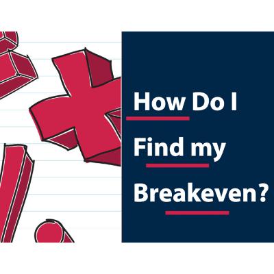 How to Find Your Breakeven Sales $