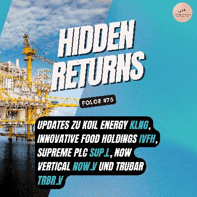 #75 - Updates zu Koil Energy ($KLNG), Innovative Food Holdings ($IVFH), Supreme PLC ($SUP.L), Now Vertical ($NOW.V) und Trubar ($TRBR.V)