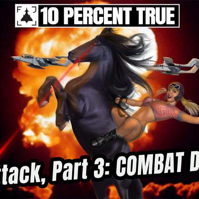 COMBAT DRAGON II. Light Attack Story, Part 3. Hanky Cunningham. 10PCT EP70 P3