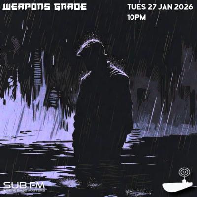 Weapons Grade - 27 Jan 2026 Weapons Grade - 27 Jan 2026