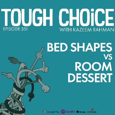 Bed Shapes VS Room Dessert