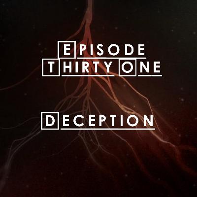 #31 - S2 E9: Deception
