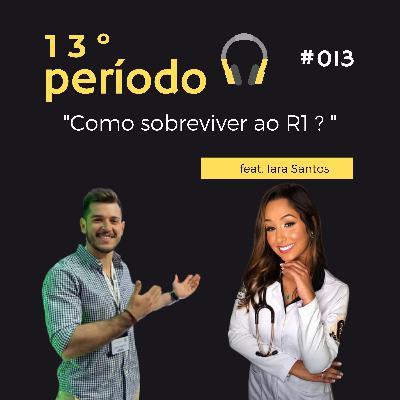 013 - Como sobreviver ao R1? | Lições de Resiliência na fase mais difícil da vida