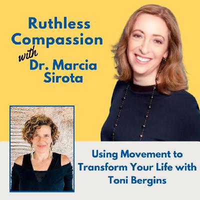185 - Using Movement to Transform Your Life with Toni Bergins 185 - Using Movement to Transform Your Life with Toni Bergins
