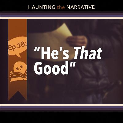 [10] George: He's *That* Good