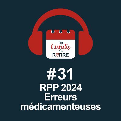 #31. RPP Prévention des erreurs médicamenteuses