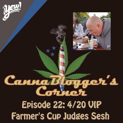 Episode 22: 4/20 VIP Farmer's Cup Judges Sesh
