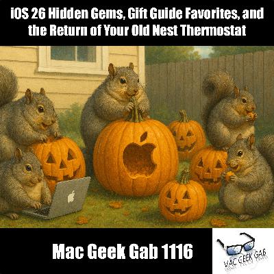 iOS 26 Hidden Gems, Gift Guide Favorites, and the Return of Your Old Nest Thermostat