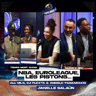 Temps Mort Show S2 - EP 2 : NBA, Euroleague, les Pistons... avec Janelle Salaün Temps Mort Show S2 - EP 2 : NBA, Euroleague, les Pistons... avec Janelle Salaün