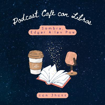 Cuento 051. Sombra - Edgar Allan Poe