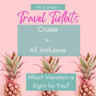 Cruises vs. All Inclusives EP 140