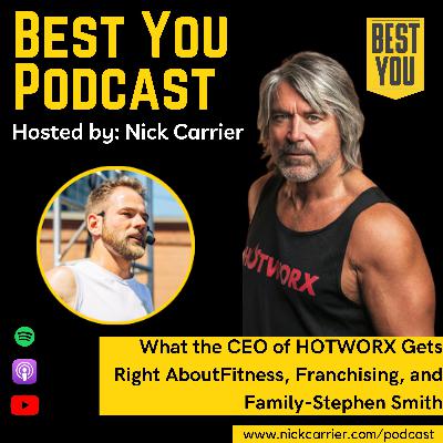 What the CEO of HOTWORX Gets Right About Fitness, Franchising, and Family - Stephen Smith