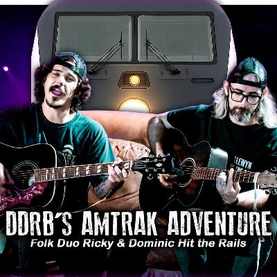 DDRB’s Amtrak Adventure: Folk Duo Ricky & Dom Hit the Rails