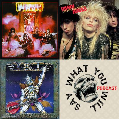 EP: 25 - Y&T, Hanoi Rocks and W.A.S.P - do they hold up?