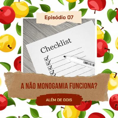 08 - A não monogamia funciona? | Além de Dois 08 - A não monogamia funciona? | Além de Dois