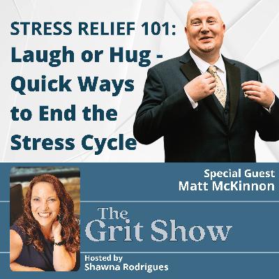 Stress Relief 101: Laugh or Hug - Quick Ways to End the Stress Cycle -130