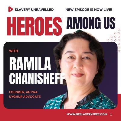 Heroes Among Us: Conversation with Ramila Chanisheff Heroes Among Us: Conversation with Ramila Chanisheff