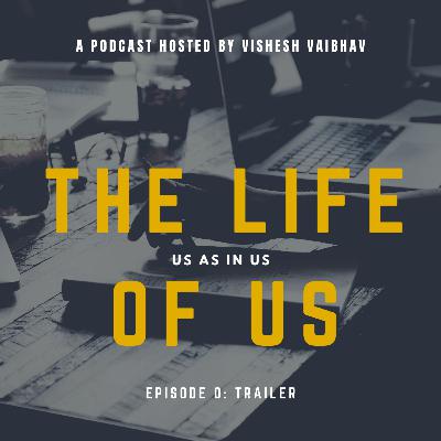 Trailer- The Life Of Us Trailer- The Life Of Us