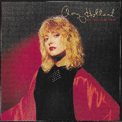 Épisode 50 : Amy Holland – On Your Every Word (1983)