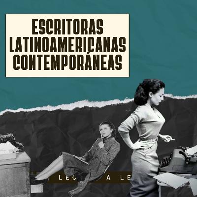 Ep. 97: Escritoras latinoamericanas con Ale Medina (leer_en_todas_partes)