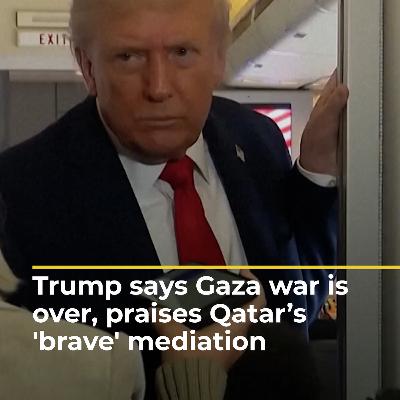 Trump says Gaza war is over, praises Qatar’s role in peace deal