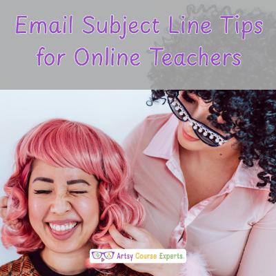 Email Subject Line Tips for Online Teachers Email Subject Line Tips for Online Teachers
