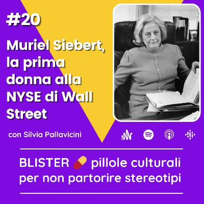 20 | Muriel Siebert, la prima donna alla NYSE di Wall Street 20 | Muriel Siebert, la prima donna alla NYSE di Wall Street