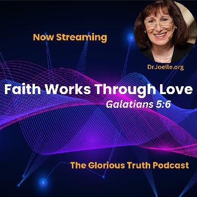 Faith Works through Love