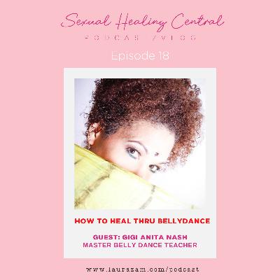 HOW TO HEAL THRU BELLY DANCE