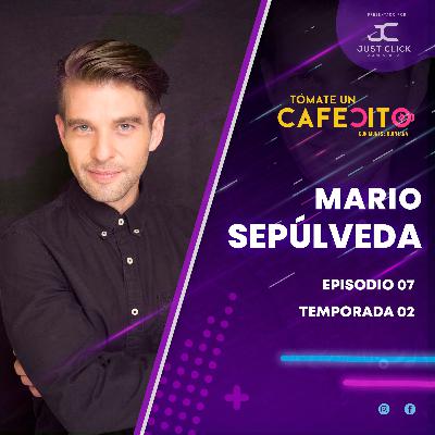 MARIO SEPÚLVEDA | EPISODIO 07