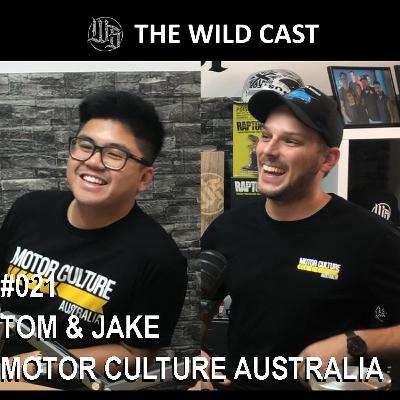 #21 The Wild Cast - Tom & Jake Motor Culture Australia