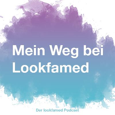 #8 Mein Weg bei Lookfamed