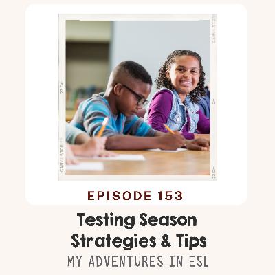 EP 153 Supporting You & Your Students This Testing Season
