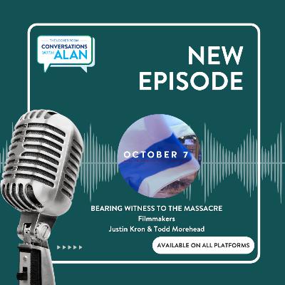 “Conversations with Alan: Filmmakers Todd Morehead & Justin Kron on October 7: Bearing Witness to the Massacre — a powerful discussion of survival, truth, and standing up for Israel “Conversations with Alan: Filmmakers Todd Morehead & Justin Kron on October 7: Bearing Witness to the Massacre — a powerful discussion of survival, truth, and standing up for Israel