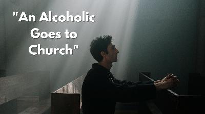 "An Alcoholic Goes to Church"