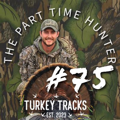 #75 - Chasing Down Longbeards feat. Garrett Sweeney