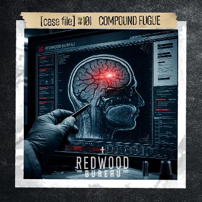 "COMPOUND FUGUE" _ Case File #101