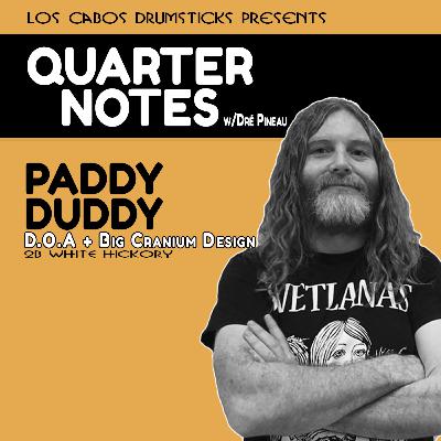 Quarter Notes 13: Paddy Duddy (D.O.A)