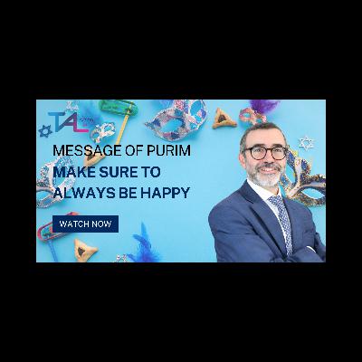 Rabbi Jonathan Tawil | Purim and the secret to achieve consistent happiness