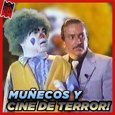 Al Filo del Terror Y los MUÑECOS en el CINE DE TERROR