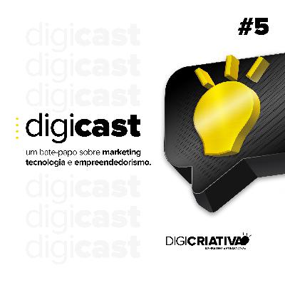 #5 - 11 anos de vida. Conheça a história da Digicriativa