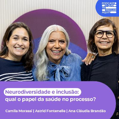 Neurodiversidade e inclusão: qual o papel da saúde no processo?