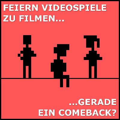 Feiern Videospiele zu Filmen gerade ein Comeback?