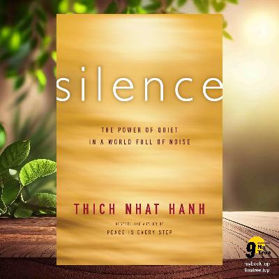 [Review] Silence (Thich Nhat Hanh) Summarized