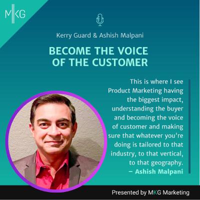 #121: Ashish Malpani- Product Marketing Becoming the Voice of the Customer